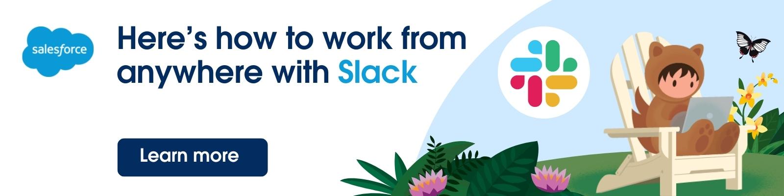 Learn more about Slack and Salesforce.